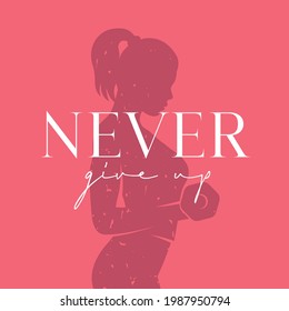 Never give up quote, poster design for gym, print with motivational text