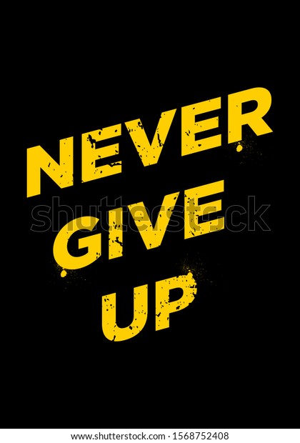 Never Give Quotes Apparel Tshirt Design Stock Vector (royalty Free 