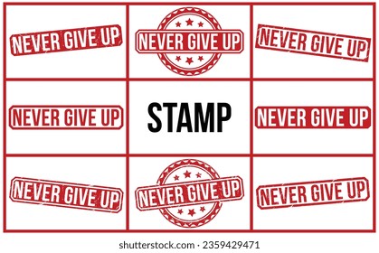 Gib niemals Rot-Gummi-Stempel-Vektordesign auf.Gib niemals Rot-Gummi-Stempel-Vektordesign auf.