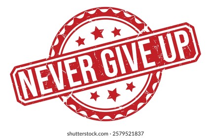 NEVER GIVE UP rubber stamp vector illustration on white background