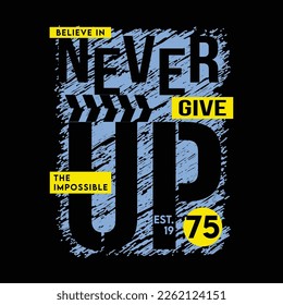 never give up slogan abstract graphic vector print