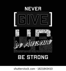 Geben Sie niemals auf slogan grafische T-Shirt-Design Typografie Vektorgrafik