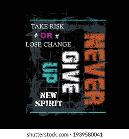  never give up slogan tee graphic typography for print t shirt illustration,stock vector, art, style