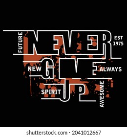 niemals aufgeben Slogan tee-Grafik Typografie für Print-T-Shirt-Illustration Vektorgrafik Vintage