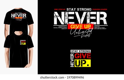 never give up slogan typography, tee shirt graphics, vectors
