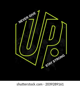 never give up slogan typography, tee shirt graphics, vectors
