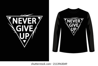 Never give up slogan typography, tee shirt graphics, vectors, sport - Vector