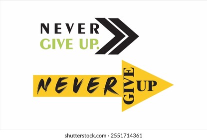 Never give up slogan typography, tee shirt graphics, vectors, with arruse, Minimalist typography t shirt design
