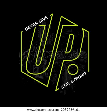 never give up slogan typography, tee shirt graphics, vectors
