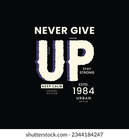 never give stay strong keep calm print typography apparel design t-shirt design 
