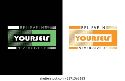 Never give up stay strong motivational quotes speech typography t shirt design for apparel, clothes and brand. New York vector graphic t shirt design