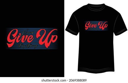 Never Give Up Stay Strong Typography T-shirt graphics, tee print design, vector, slogan. Motivational Text, Quote
Vector illustration design for t shirt graphics. svg