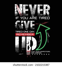 never give up t shirt design, vector illustration artistic element retro art, arrrow