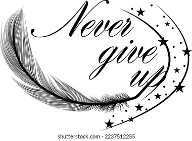 Never Give Up Tattoo Style T-shirt Designs, Tattoo Style t-shirt Design Graphic Vector