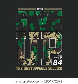 never give up text with abstract camouflage graphic typography t shirt vector illustration