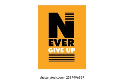 Never give up text background image vector design for use.