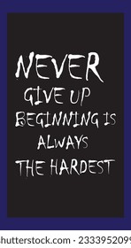 never give up text design.for print,frames,cover,t shirt etc