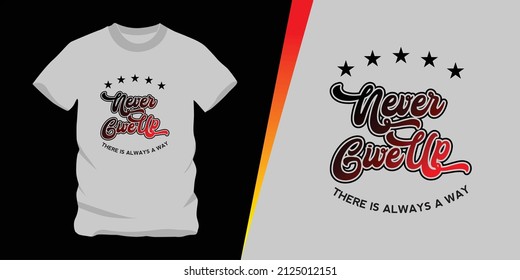 Nunca rendirse Siempre hay una manera, un diseño de texto vectorial adecuado para imprimir camisetas, sombreros, sudaderas, etc