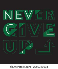 Never Give up t-shirt design