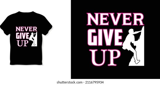 nunca renuncies al diseño de camisetas