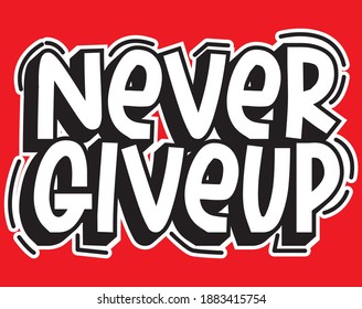 never give up t-shirt design typography tshirt design