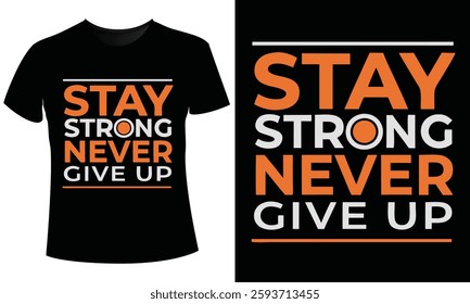 Never Give Up T-Shirt Design Vector  Illustration: Motivational Graphic  Print