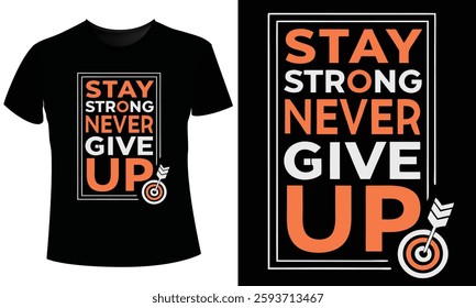 Never Give Up T-Shirt Design Vector  Illustration: Motivational Graphic  Print