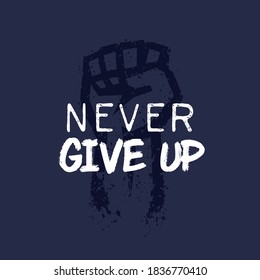Never give up t-shirt print with a fist
