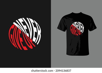 Never Give Up - T-shirt Vector Design