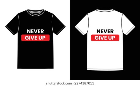 never give up tshirts design Illustrations vector