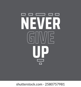 never give up typography design.