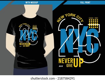 Never give up typography design with print-ready t-shirt mockup, vector illustration