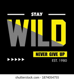 Never Give Up typography design t-shirt print vector illustration 