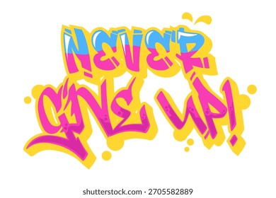 Nie aufgeben Typografie Graffiti Comic-Stil