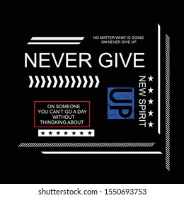  NEVER GIVE UP typography graphic design artistic line concept for trendy t shirt print,illustration art - vector