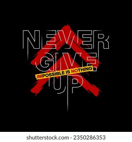 nunca renunciar al diseño gráfico de tipografía, para impresiones de camisetas, ilustración vectorial 