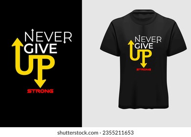 never give up typography graphic design, for t-shirt prints, vector illustration