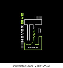 never give up typography graphic design, for t-shirt prints, vector illustration 