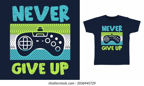 Never give up typography illustration t-shirt design vector