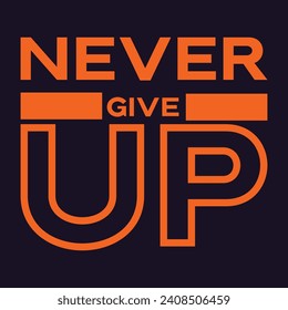 Never give up typography jersey design. Editable baseball jersey design vector.