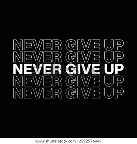 Never give up typography jersey design. Editable baseball jersey design vector. 