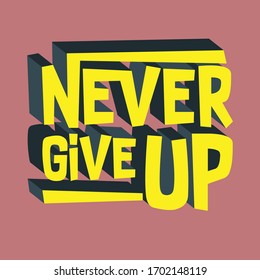 never give up typography, quote, calligraphy, vector design