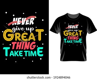 Never give up typography t-shirt design