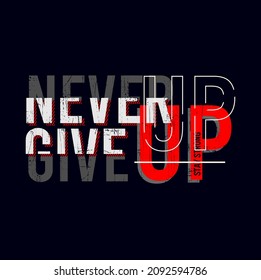 never give up typography t-shirt design vector
