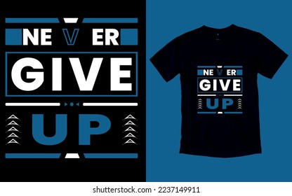 Nunca renuncies al diseño de camisetas de tipografía