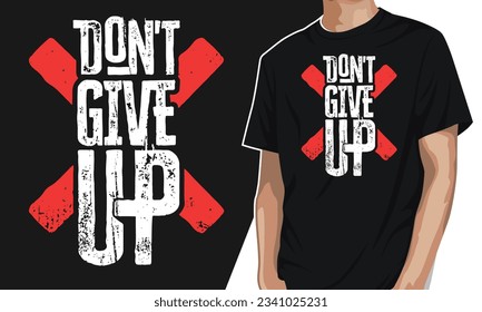 Never give up typography t-shirt design editable template