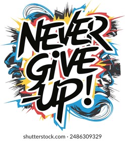 never give up typography vector