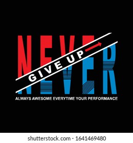 never give up typography, vector illustration