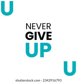 never give up typography, vector illustration for Tshirt