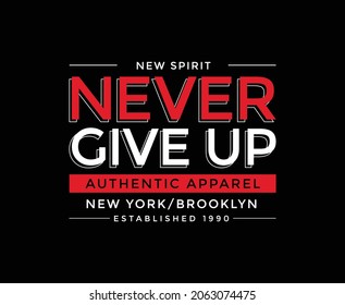 Never Give Up Typography Vector T-shirt Design 